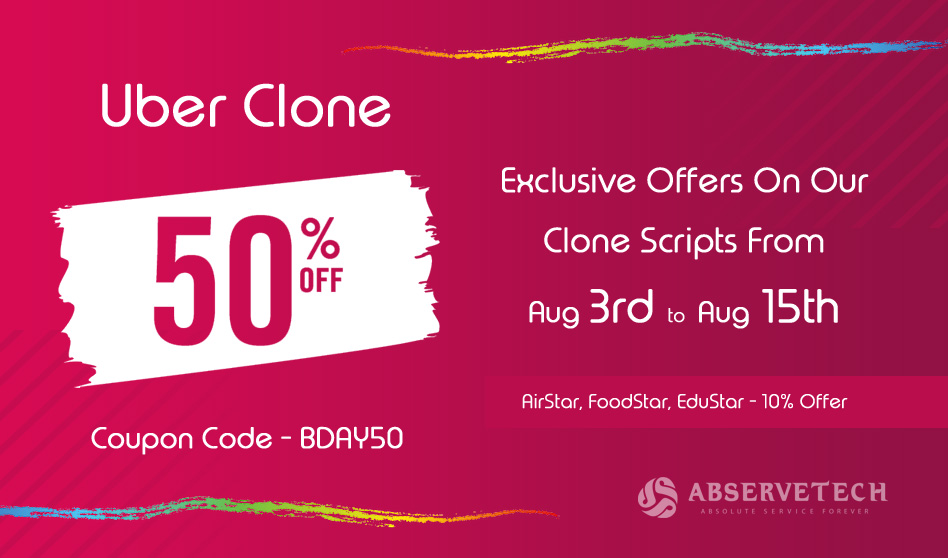 Abservetech Exclusive offers on our Clone Scripts from Aug 3rd – Aug 15th