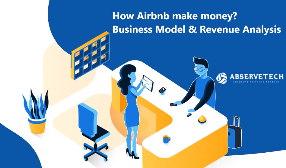 How Airbnb make money? Business Model and Revenue Analysis
