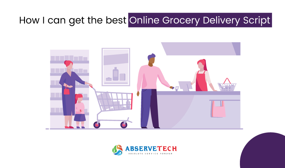How Can I Get Best Online Grocery Delivery Script